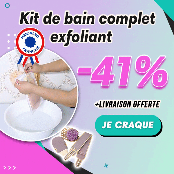 Kit de bain complet exfoliant
